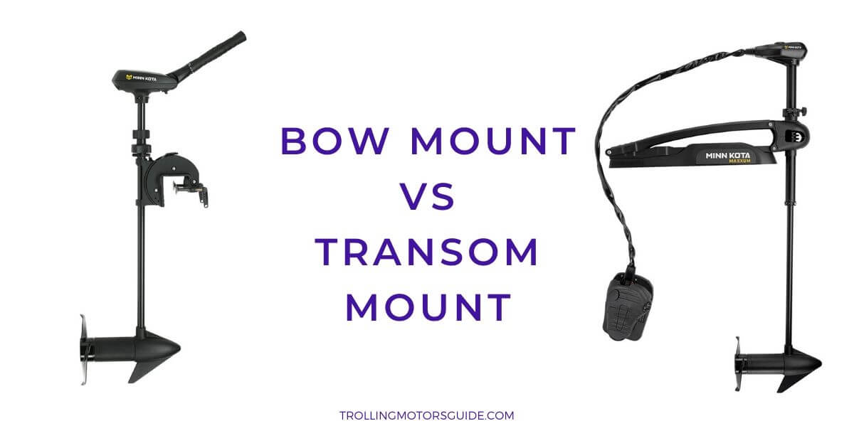 Bow Mount vs Transom Mount